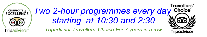 Two 2-hour programmes every day  starting  at 10:30 and 2:30   1.4. - 7.11.  Tripadvisor Travellers' Choice For 7 years in a row